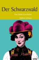 Cover_Der Schwarzwald - Eine kleine Geschichte